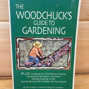 The Woodchucks Guide to Gardening